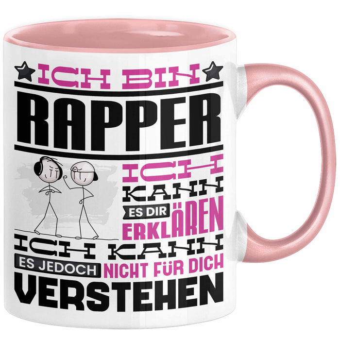 Rapper Geschenk Kaffee-Tasse Geschenkidee für Rapper Ich Bin Rapper Ich Kann Es Dir Erklären Jedoch Nicht Für Dich Verstehen Spruch Lustig Rosa Trendation
