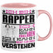 Rapper Geschenk Kaffee-Tasse Geschenkidee für Rapper Ich Bin Rapper Ich Kann Es Dir Erklären Jedoch Nicht Für Dich Verstehen Spruch Lustig Rosa Trendation
