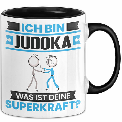 Judoka Tasse Geschenk für Judoka Geburtstag Lustiger Spruch Kaffee-Becher Was Ist Deine Superkraft Schwarz Trendation