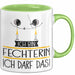 Geschenk für Fechterin Tasse Lustige Geschenkidee Geburtstag Ich Bin Fechterin Ich Darf Das Grün Trendation