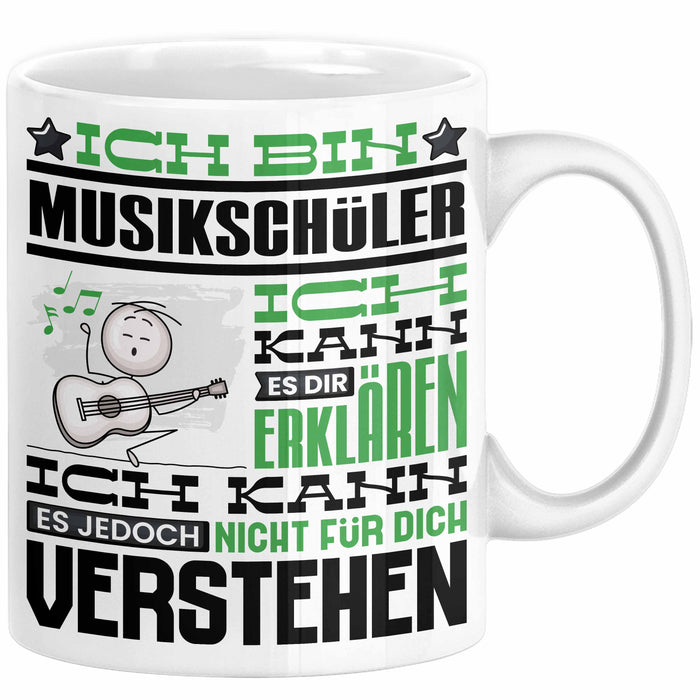 Musikschüler Geschenk Tasse Geschenkidee für Musikschüler Geburtstag Lustig Ich Bin Musikschüler Ich Kann Es Dir Erklären Aber Nicht Für Dich Verstehen Weiß Trendation