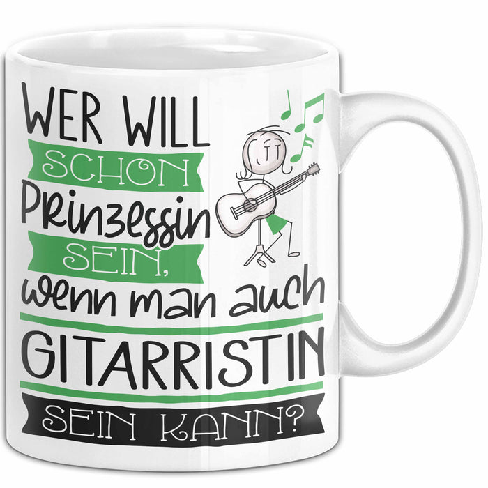 Gitarristin Tasse Geschenk Spruch Wer Will Schon Prinzessin Sein Wenn Man Auch Gitarristin Sein Kann Weiß Trendation