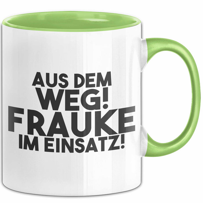 Frauke Tasse Aus Dem Weg! Frauke Im Einsatz! Geschenk