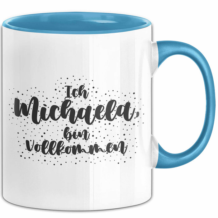 Michaela Tasse Ich Michaela, Bin Vollkommen Geschenk Blau Trendation