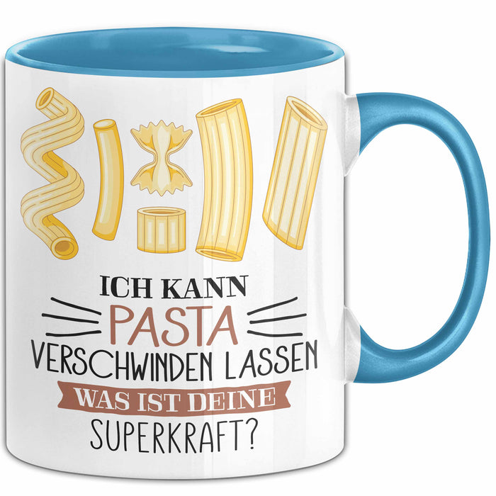 Nudel-Liebhaber Tasse Geschenk Ich Kann Pasta Verschwinden Lassen Was Ist Deine Superkraft Becher Geschenkidee Nudel Kaffee-Becher Blau Trendation