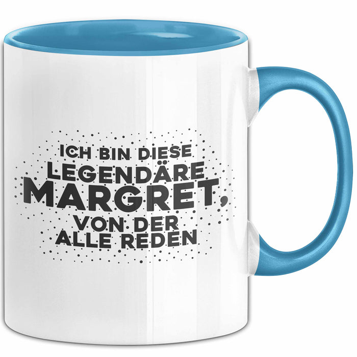 Margret Tasse Ich Bin Diese Legendaere Margret, Von Der Alle Reden Geschenk