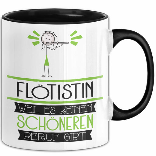 Flötistin Weil Es Keinen Schöneren Beruf Gibt Tasse Geschenk für Eine Flötistin Lustig Trendation