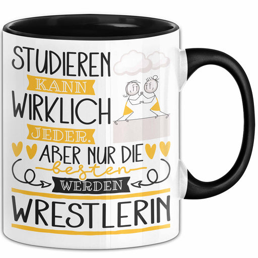 Wrestlerin Tasse Lustiges Geschenk Studieren Kann Wirklich Jeder Nur Die Besten Werden Wrestlerin Trendation