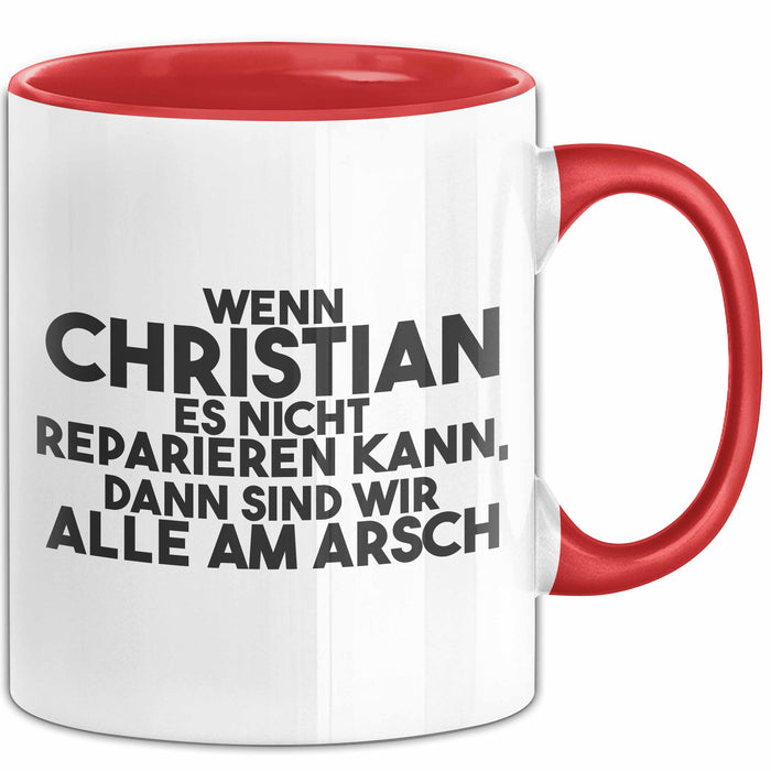 Christian Tasse Wenn Christian Nicht Repariert, Sind Wir Am Arsch Geschenk Rot Trendation