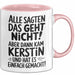 Kerstin Tasse Geschenk Alle Sagten Das Geht Nicht Aber Dann Kam Kerstin Und Hat Es Einfach Gemacht Geschenkidee Becher mit Name Rosa Trendation