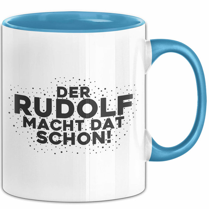 Rudolf Tasse Der Rudolf Macht Dat Schon Geschenk