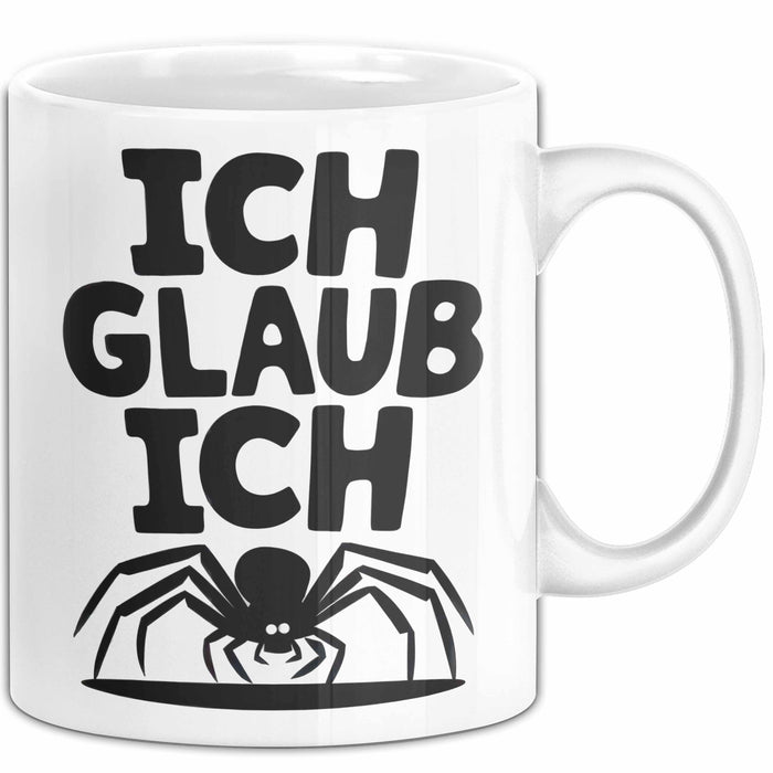 Spinne Vogelspinne Tier Tasse Geschenk Lustige Geschenkidee Spruch Ich Glaub Ich Weiß Trendation