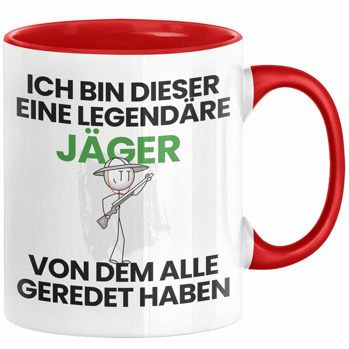 Jäger Geschenk Tasse Lustige Geschenkidee Geburtstag für Jäger Ich Bin Dieser Legendäre Jäger Von Dem Alle Geredet Haben Kaffee-Becher Rot Trendation
