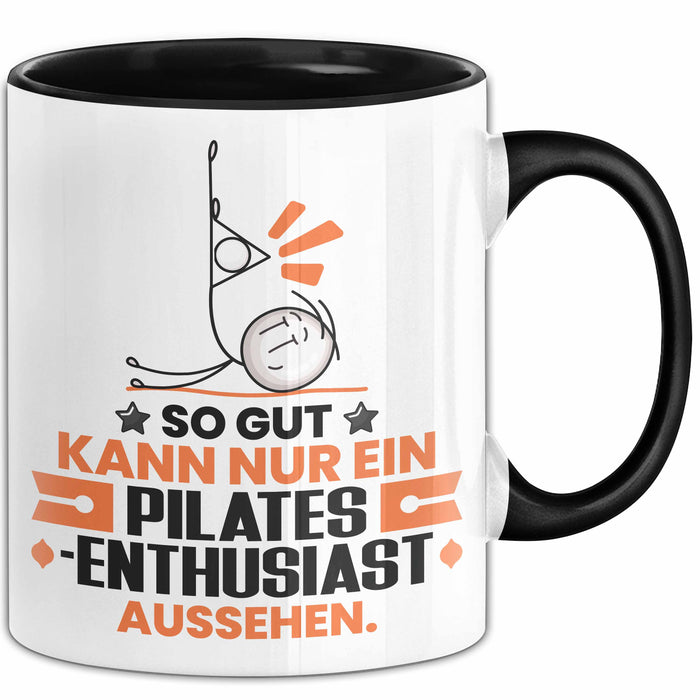 Pilates-Enthusiast Geschenk Tasse So Gut Kann Nur Ein Pilates-Enthusiast Aussehen Geschenkidee Kaffee-Becher Schwarz Trendation