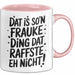 Frauke Tasse Geschenk Dat Is So'n Frauke Ding Dat Raffste Eh Nicht Geschenkidee Becher mit Name Rosa Trendation