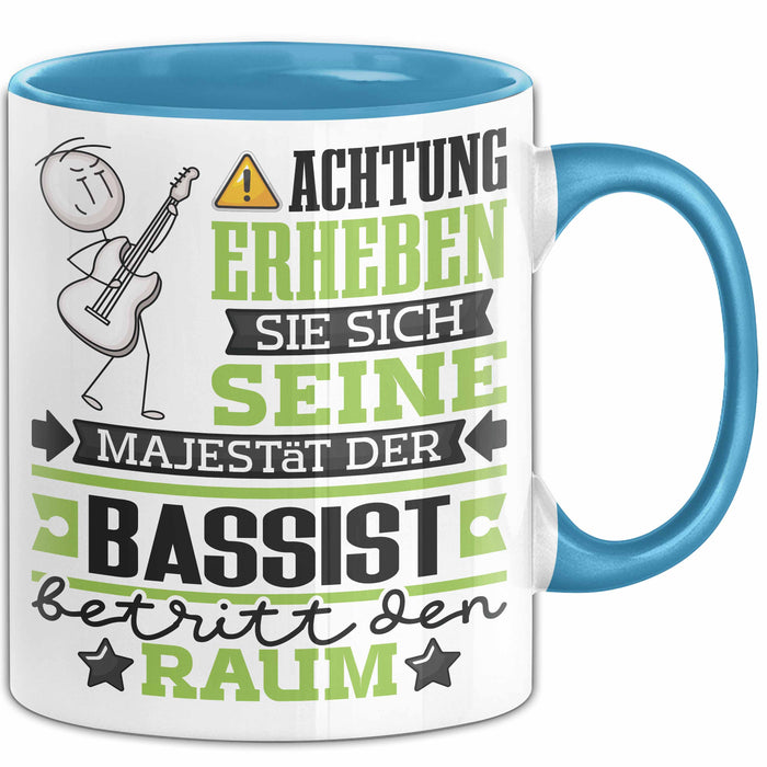 Bassist Geschenk Tasse Lustiger Spruch Erheben Sie Sich Der Bassist Betritt den Raum Blau Trendation