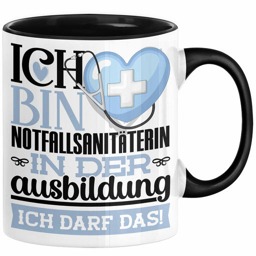 Notfallsanitäterin Ausbildung Start Geschenk Tasse Ich Bin Notfallsanitäterin In Der Ausbildung Ich Darf Das Kaffee-Becher Geschenkidee Schwarz Trendation