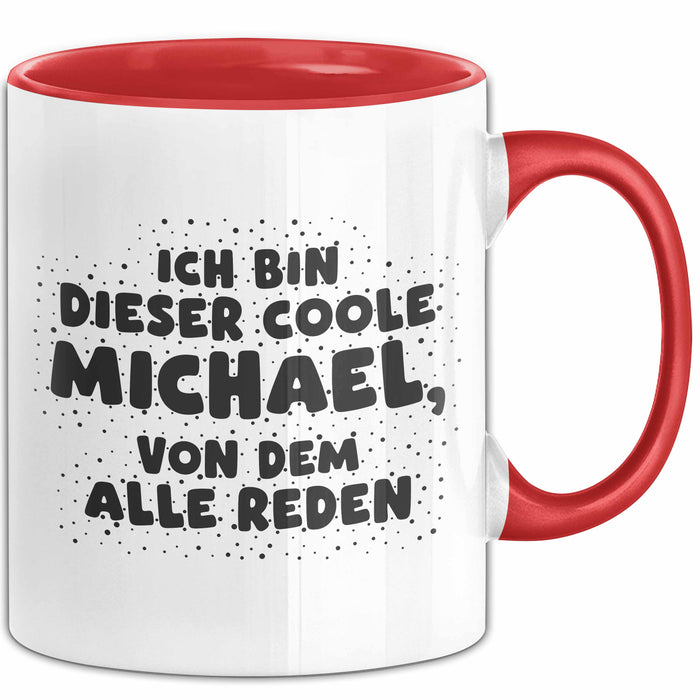Michael Tasse Ich Bin Dieser Coole Michael, Von Dem Alle Reden Geschenk