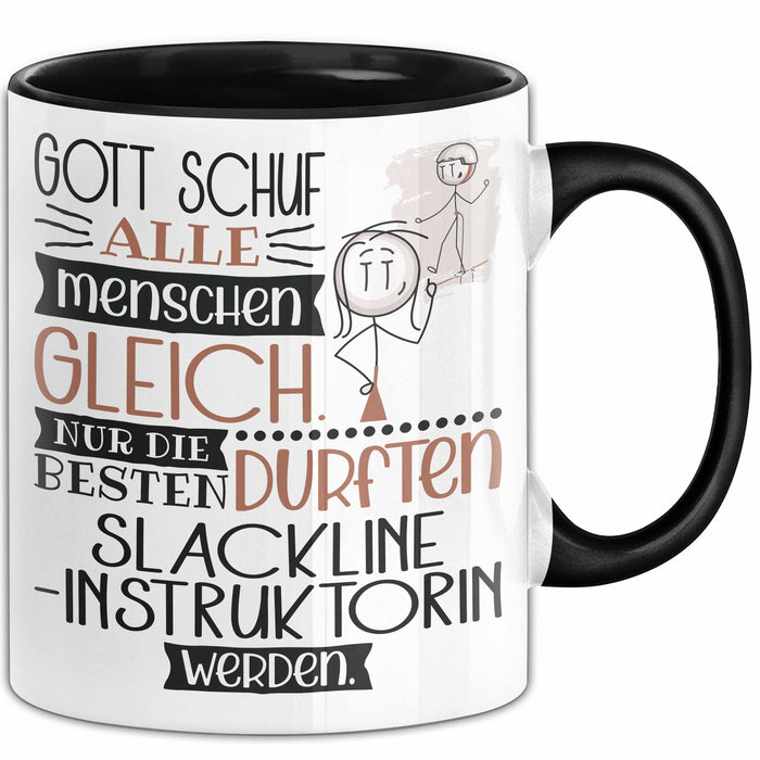 Slackline-Instruktorin Geschenk Becher Tasse Gott Schuf Alle Menschen Gleich Nur Die Besten Durfeten Slackline-Instruktorin Werden Geschenkidee Lustig Trendation