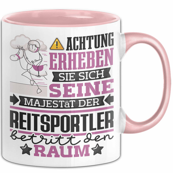 Reitsportler Geschenk Tasse Lustiger Spruch Erheben Sie Sich Der Reitsportler Betritt den Raum Rosa Trendation
