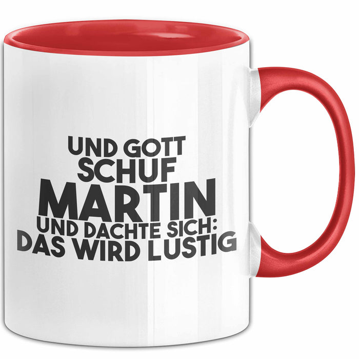Martin Tasse Und Gott Schuf Martin Und Dachte Sich: Das Wird Lustig