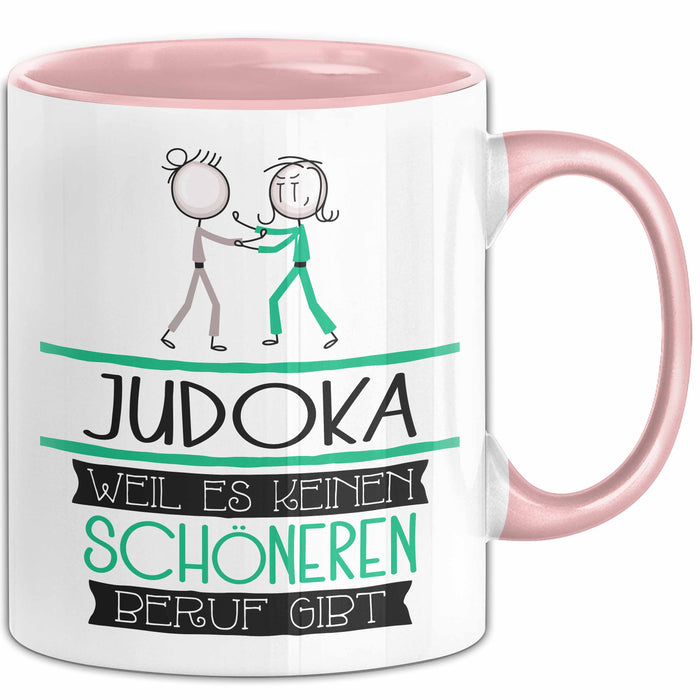 Judoka Weil Es Keinen Schöneren Beruf Gibt Tasse Geschenk für Eine Judoka Lustig Rosa Trendation