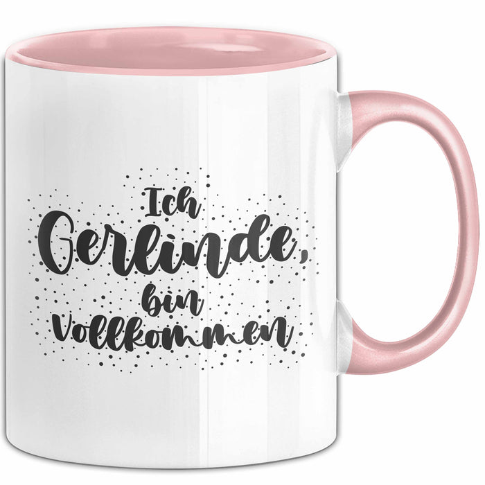 Gerlinde Tasse Ich Gerlinde, Bin Vollkommen Geschenk Rosa Trendation