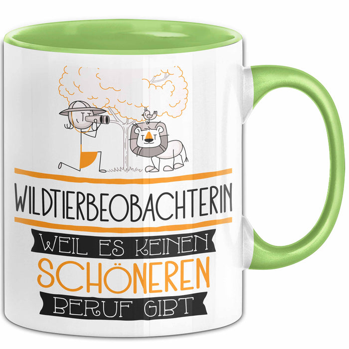 Wildtierbeobachterin Weil Es Keinen Schöneren Beruf Gibt Tasse Geschenk für Eine Wildtierbeobachterin Lustig Grün Trendation