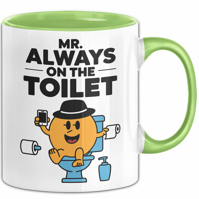 Klo Tasse Geschenk Mr Always On The Toilet Geschenkidee Lustig Toilette Grün Trendation