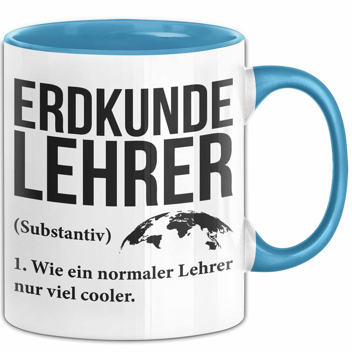 Geografielehrer Unterricht Tasse Geschenk Lustige Geschenkidee Spruch Erdkunde Lehrer Blau Trendation