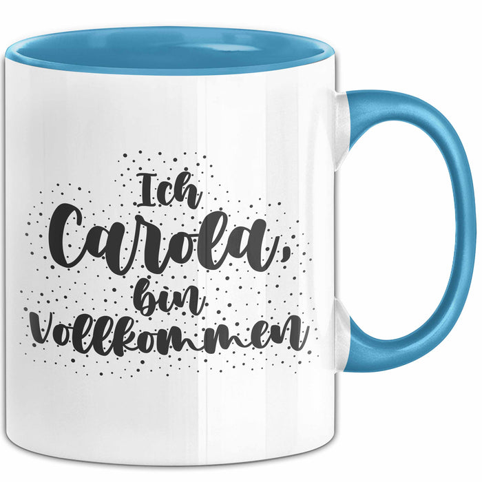Carola Tasse Ich Carola, Bin Vollkommen Geschenk Blau Trendation