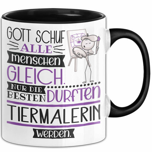 Tiermalerin Geschenk Becher Tasse Gott Schuf Alle Menschen Gleich Nur Die Besten Durfeten Tiermalerin Werden Geschenkidee Lustig Trendation