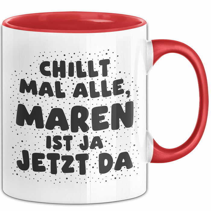 Maren Tasse Chillt Mal Alle, Maren Ist Ja Jetzt Da Geschenk