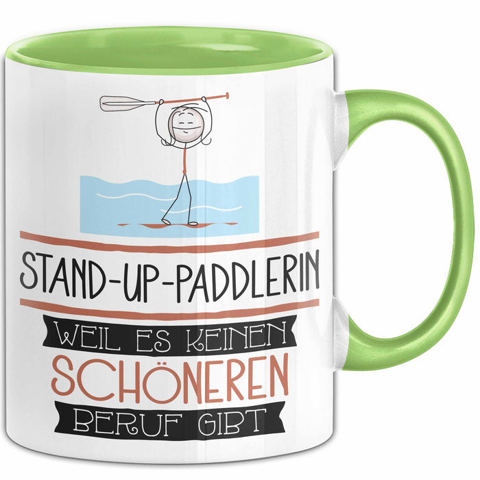 Stand-Up-Paddlerin Weil Es Keinen Schöneren Beruf Gibt Tasse Geschenk für Eine Stand-Up-Paddlerin Lustig Grün Trendation