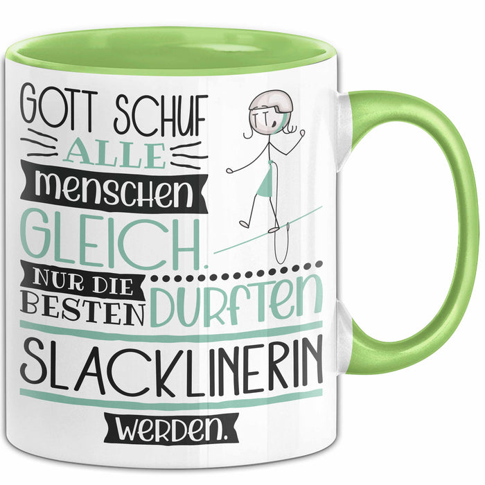 Slacklinerin Geschenk Becher Tasse Gott Schuf Alle Menschen Gleich Nur Die Besten Durfeten Slacklinerin Werden Geschenkidee Lustig Grün Trendation