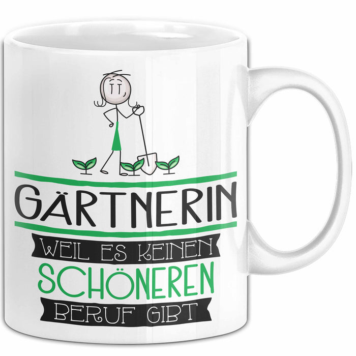Gärtnerin Weil Es Keinen Schöneren Beruf Gibt Tasse Geschenk für Eine Gärtnerin Lustig Weiß Trendation