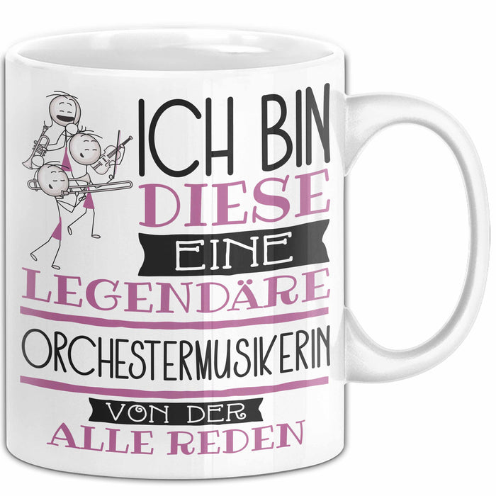 Orchestermusikerin Tasse Geschenk Ich Bin Diese Eine Legendäre Orchestermusikerin Von Der Alle Reden Geschenkidee Geburtstag Weihnachten Weiß Trendation