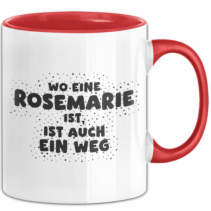 Rosemarie Tasse Wo Eine Rosemarie Ist, Ist Auch Ein Weg Geschenk