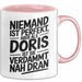 Doris Tasse Geschenk Niemand Ist Perfekt Doris Verdammt Nah Dran Geschenkidee Rosa Trendation
