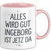 Ingeborg Tasse Geschenk Alles Ist Gut Ingeborg Ist Jetz Da Geschenkidee Becher mit Name Rosa Trendation