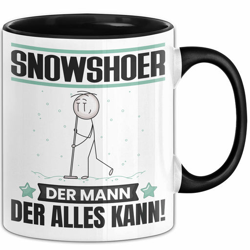 Snowshoer Tasse Geschenk für Snowshoer Der Mann Der Alles Kann Geschenkidee zum Geburtstag Schwarz Trendation