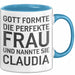 Claudia Tasse Geschenk Gott Formte Die Perfekte Frau Claudia Geschenkidee Blau Trendation