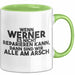 Werner Tasse Wenn Werner Nicht Repariert, Sind Wir Am Arsch Geschenk Grün Trendation