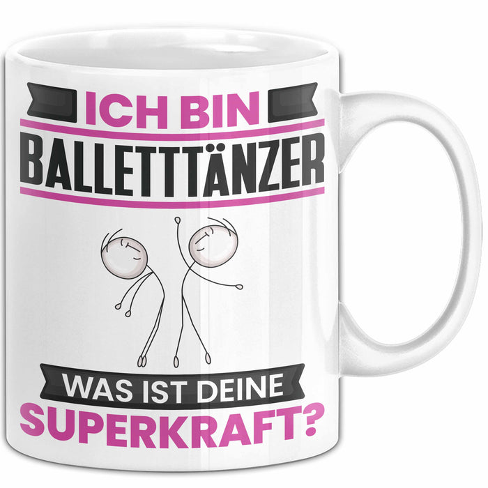 Balletttänzer Tasse Geschenk für Balletttänzer Geburtstag Lustiger Spruch Kaffee-Becher Was Ist Deine Superkraft Weiß Trendation