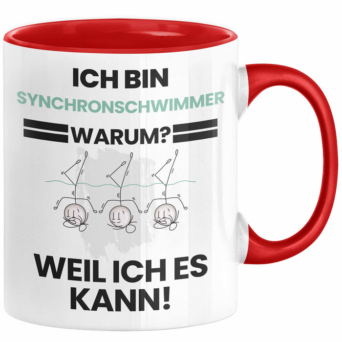 Synchronschwimmer Geschenk Tasse Lustiger Spruch Ich Bin Synchronschwimmer Warum Weil Ich Es Kann Geschenkidee Bester Synchronschwimmer Geburtstag Kaffee-Becher Rot Trendation