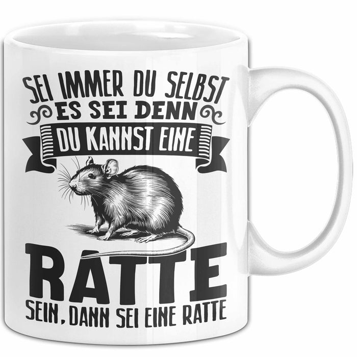 Ratten-Besitzer Tasse Geschenk Sei Immer Du Selbst Es Sei Denn Du Kannst Eine Ratte Sein Weiß Trendation