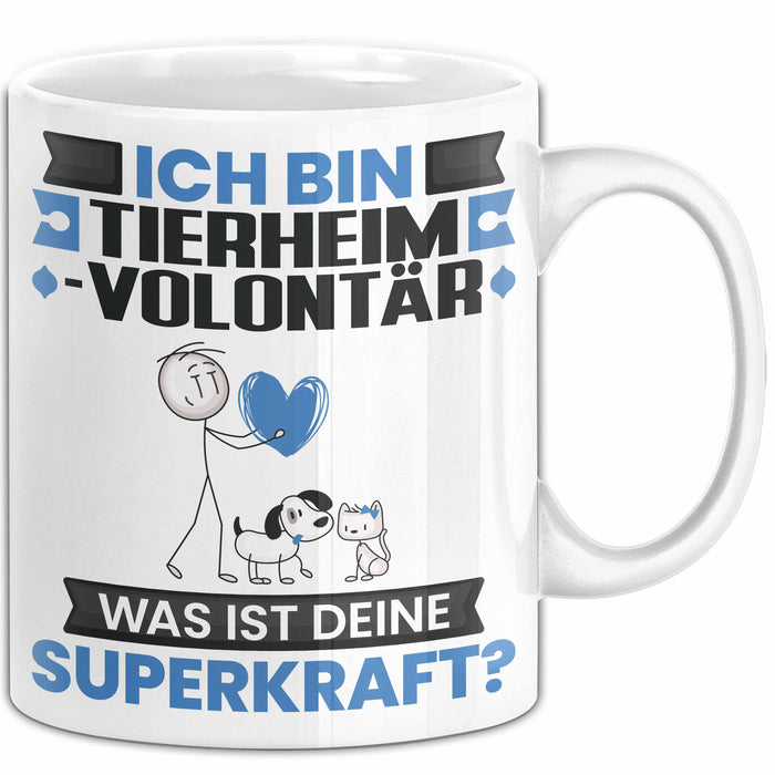 Tierheimvolontär Tasse Geschenk für Tierheimvolontär Geburtstag Lustiger Spruch Kaffee-Becher Was Ist Deine Superkraft Weiß Trendation