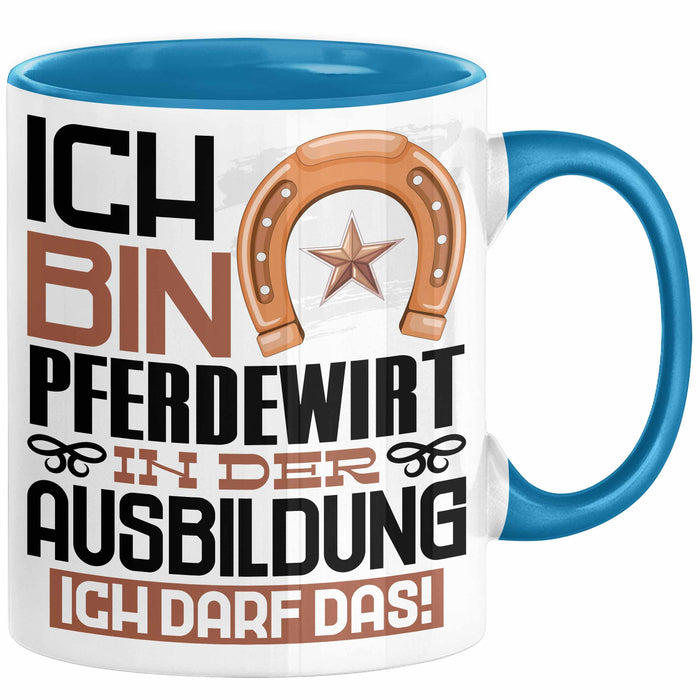 Pferdewirt Ausbildung Tasse Geschenk Ich Bin Pferdewirt In Der Ausbildung Ich Darf Das Geschenkidee Spruch Blau Trendation