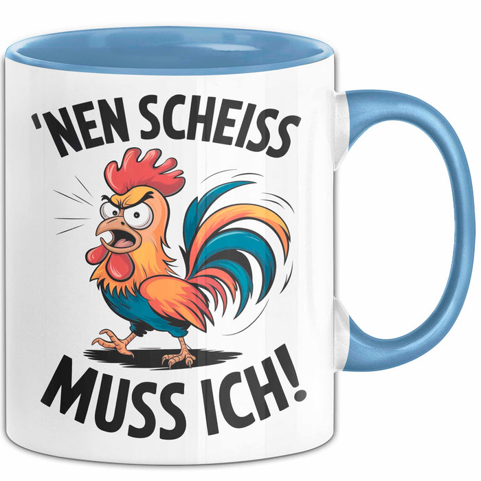Sarkastisches Huhn Tasse Geschenk Lustige Geschenkidee Nen Scheiß Muss Ich Blau Trendation