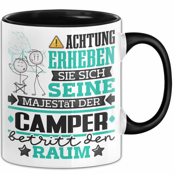 Camper Geschenk Tasse Lustiger Spruch Erheben Sie Sich Der Camper Betritt den Raum Schwarz Trendation